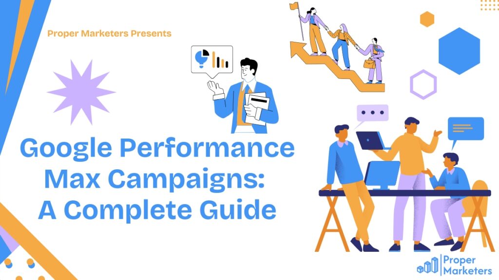 Google Performance Max Campaigns overview with automation features, multi-channel ad placements, and PMax strategies