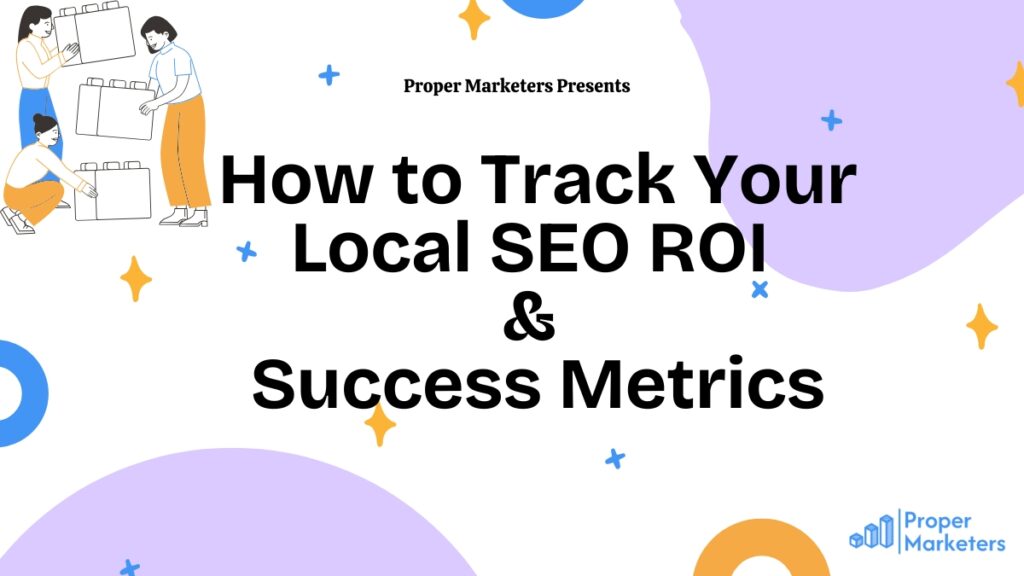 Local SEO ROI tracking illustration showing performance metrics, analytics tools, and local SEO success measurement